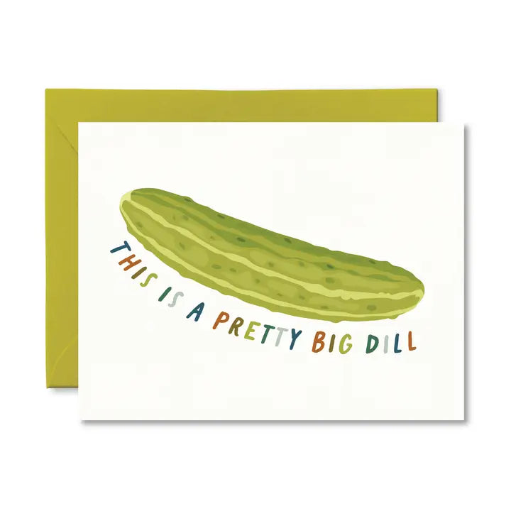 Pretty Big Dill Card