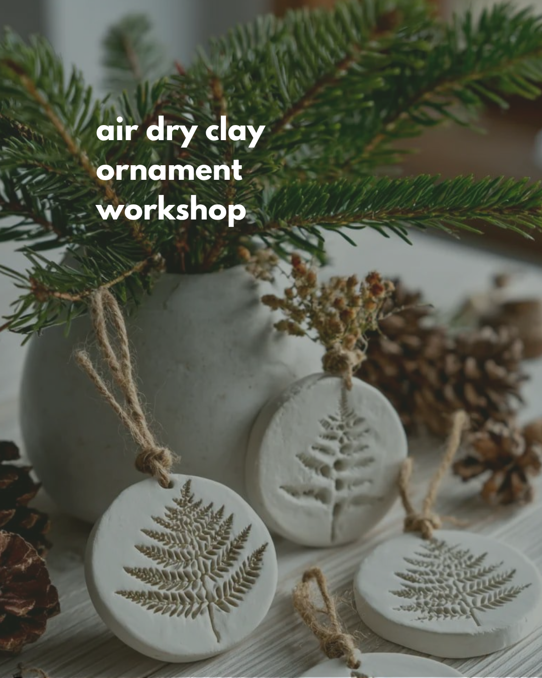 DIY Clay & Natural Ornament Workshop