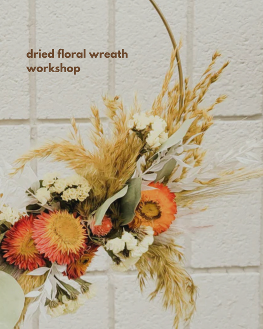 Dried Floral Wreath Workshop