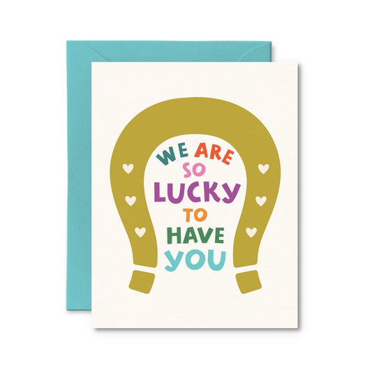So Lucky to Have You Card