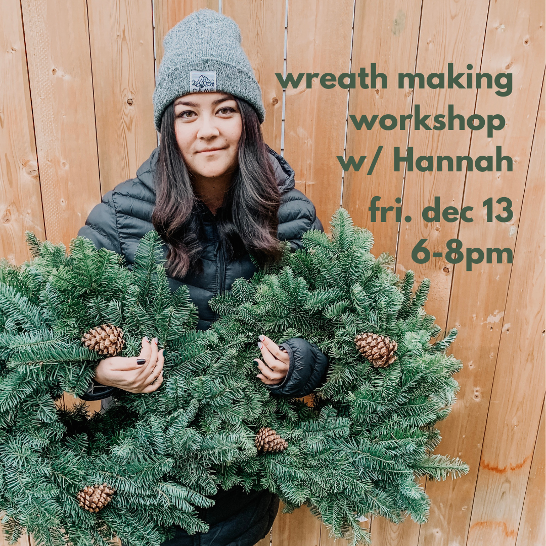 Wreath Making Workshop w/ Hannah